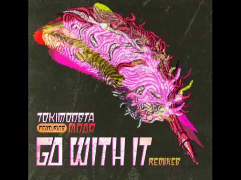 Tokimonsta Feat MNDR - Go With It (Yung Skeeter Remix)