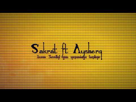 SaKraT ft AySBerQ - Insan sevdiyi gun yashamaga bashliyir  by Nicat Alisov