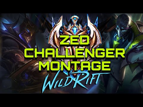 ZED MONTAGE WILD RIFT | CHALLENGER ZED MONTAGE 2021