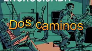 Dos Caminos Lyrics English Translation