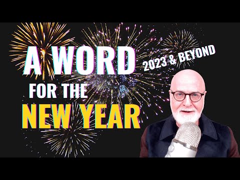 Word for the New Year 2023 (Season 5, Ep. 10) - God Encounters Today Podcast