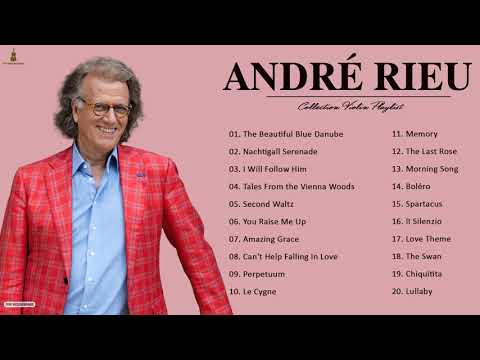 ANDRE  RIEU Greatest Hits Full Album   Best Songs of ANDRE  RIEU 2021   Popular Violin Music