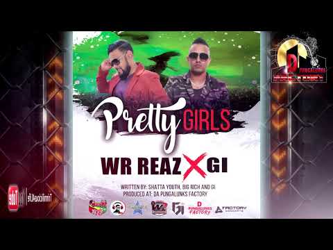 WR Reaz ft G.I - Pretty Girls [ 2k19 ChutneySoca ]