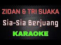 Zidan Ft Tri Suaka - Sia-Sia Berjuang [Karaoke] | LMusical