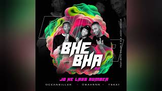 Oceanbiller x Omaannn x Tskay - Bhebha 2.0 [ft Bepa, Double D x Jazzy Avenue] (Official Audio)