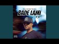 Bade Lami (feat. SNK Disciples, Golden Keys SA & Stibo De Kreator)