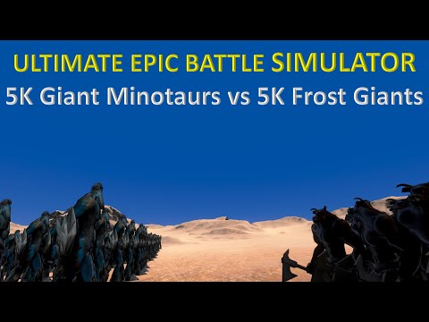 Ultimate Epic Battle Simulator - 5K Giant Minotaurs vs 5K Frost Giants
