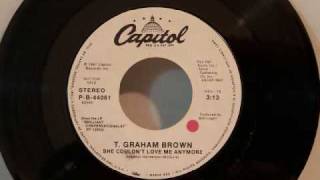 T. Graham Brown - She Couldn&#39;t Love Me Anymore