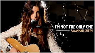 I&#39;m Not The Only One - Sam Smith (Savannah Outen Acoustic Cover)