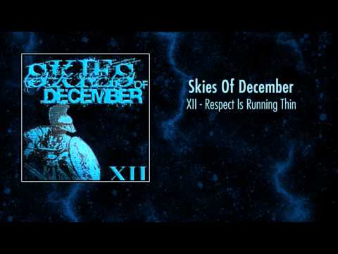 Skies Of December - Respect Is Running Thin