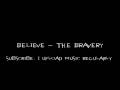 Believe - The Bravery 