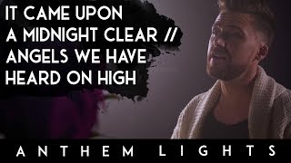 It Came Upon a Midnight Clear | Anthem Lights