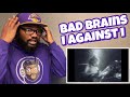 BAD BRAINS - I AGAINST I | REACTION
