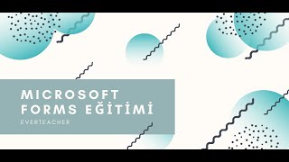 Microsoft Forms Eğitimi
