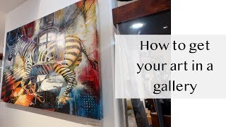 How to get your art in a gallery - ART BUSINESS - Elli Milan