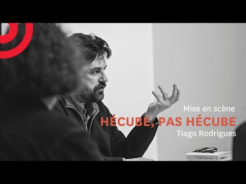 HÉCUBE, PAS HÉCUBE - Rencontre avec Tiago Rodrigues