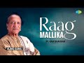 Pandit Ravi Shankar | Raag Mallika | Soothing Sitar Music | Indian Classical Instrumental Music
