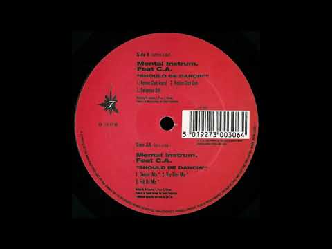 Mental Instrum. Featuring C.A. – Should Be Dancin' (Dancin' Mix)