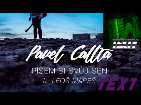 Pavel Callta ft. Leoš Mareš - Píšem si svůj sen Text