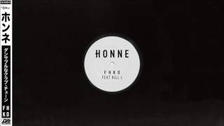 HONNE - FHKD (feat.  Kill J)