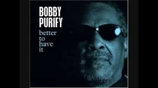 Bobby Purify - Better To Have It video