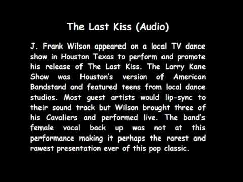 J. Frank Wilson: The Last Kiss (Audio of live TV performance)