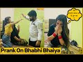 Prank Bhabhi Bhaiya By Simran Verma Chik Chik Boom