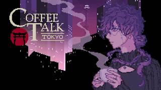 【COFFEE TALK TOKYO】late night coffee talk ☕ ※spoiler warning