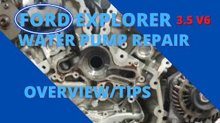 FORD 3.5 WATER PUMP repair overview and tips