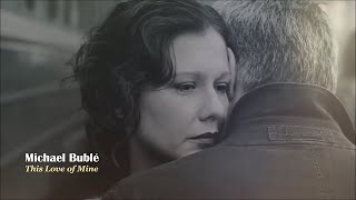 Michael Bublé — This Love of Mine