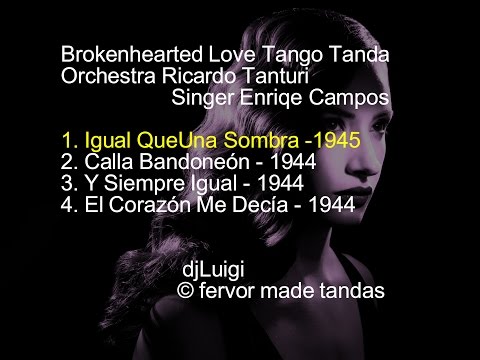 Brokenhearted Tango Tanda / Tanturi Campos