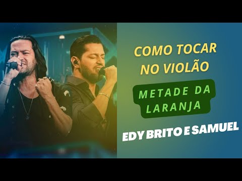 Metade Da Laranja - Edy Britto e Samuel