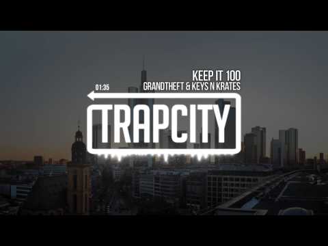 Grandtheft & Keys N Krates - Keep It 100