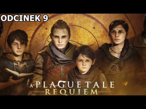 A Plague Tale: Requiem odc. 9 - Morze obietnic