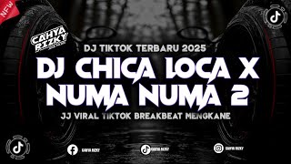 Download lagu DJ CHICA LOCA X NUMA NUMA 2 || JJ VIRAL TIKTOK BREAKBEAT 2025 MENGKANE mp3
