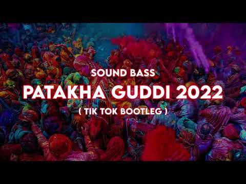 SOUND BASS - Patakha Guddi 2022 ( Tik Tok Bootleg )
