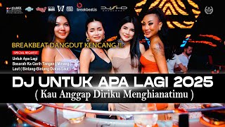 Download lagu DJ UNTUK APA LAGI BREAKBEAT DANGDUT KENCANG!!!  [ SHD V3 ] TERBARU 2025 NO DROP!!! mp3