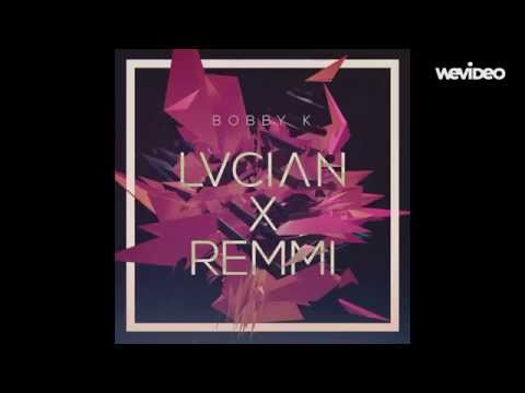 BOBBY K - (Lucian X Remmi) [OFFICIAL LYRIC VIDEO]