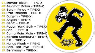 Download lagu TIPE-X - KUMPULAN LAGU-LAGU PILIHAN TERBAIK & TERPOPULER | SELAMAT JALAN - TIPE-X mp3