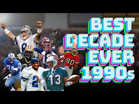 Why the 1990s was the BEST Decade in NFL History
