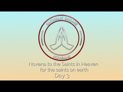 Click to Watch the Day 3 - Novena to the Saints in Heaven for the saints on earth  video
