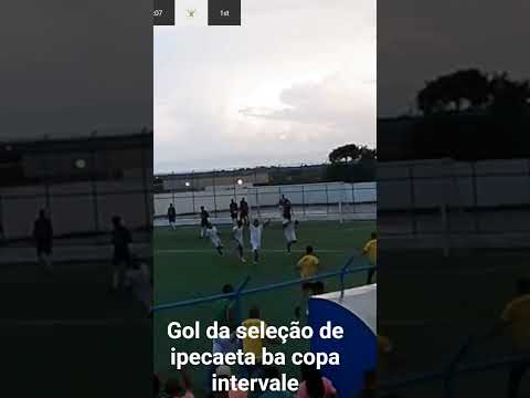 gol da seleção de ipecaeta ba copa intervale  praça esportiva de santanopolis ba