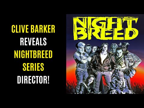 Clive barker Reveals Nightbreed TV Series Director! Great News!