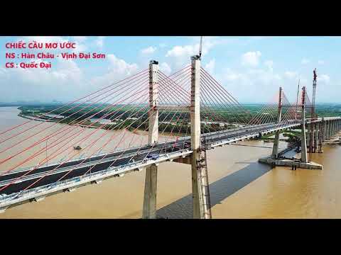 Chiếc cầu mơ ước - Quốc Đại