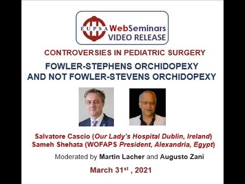 EUPSA WebSeminar " Fowler-Stephens orchidopexy e Not Fowler-Stevens orchidopexy"