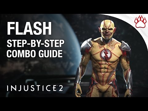 Injustice 2: FLASH Combo Guide - Step By Step + Tips & Tricks