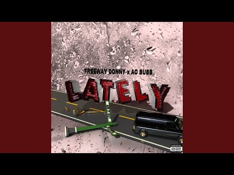Lately (feat. AO Bubb)
