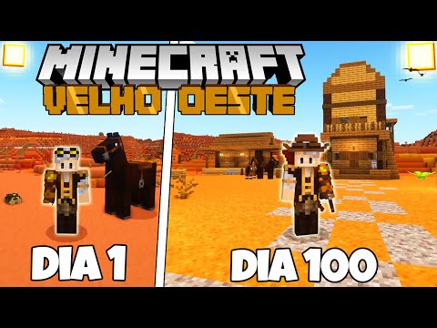 SOBREVIVI 100 DIAS NO VELHO OESTE DO MINECRAFT