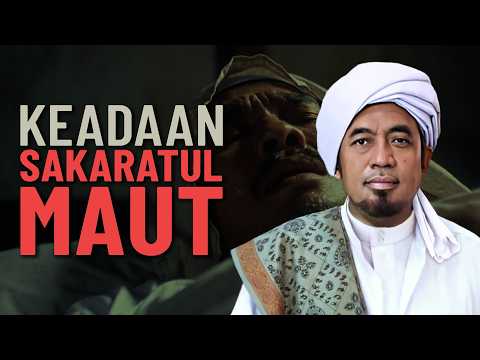 Keadaan Sakaratul Maut - Syeikh Abu Zaki