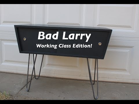 Bad Larry - The Working Class Model!